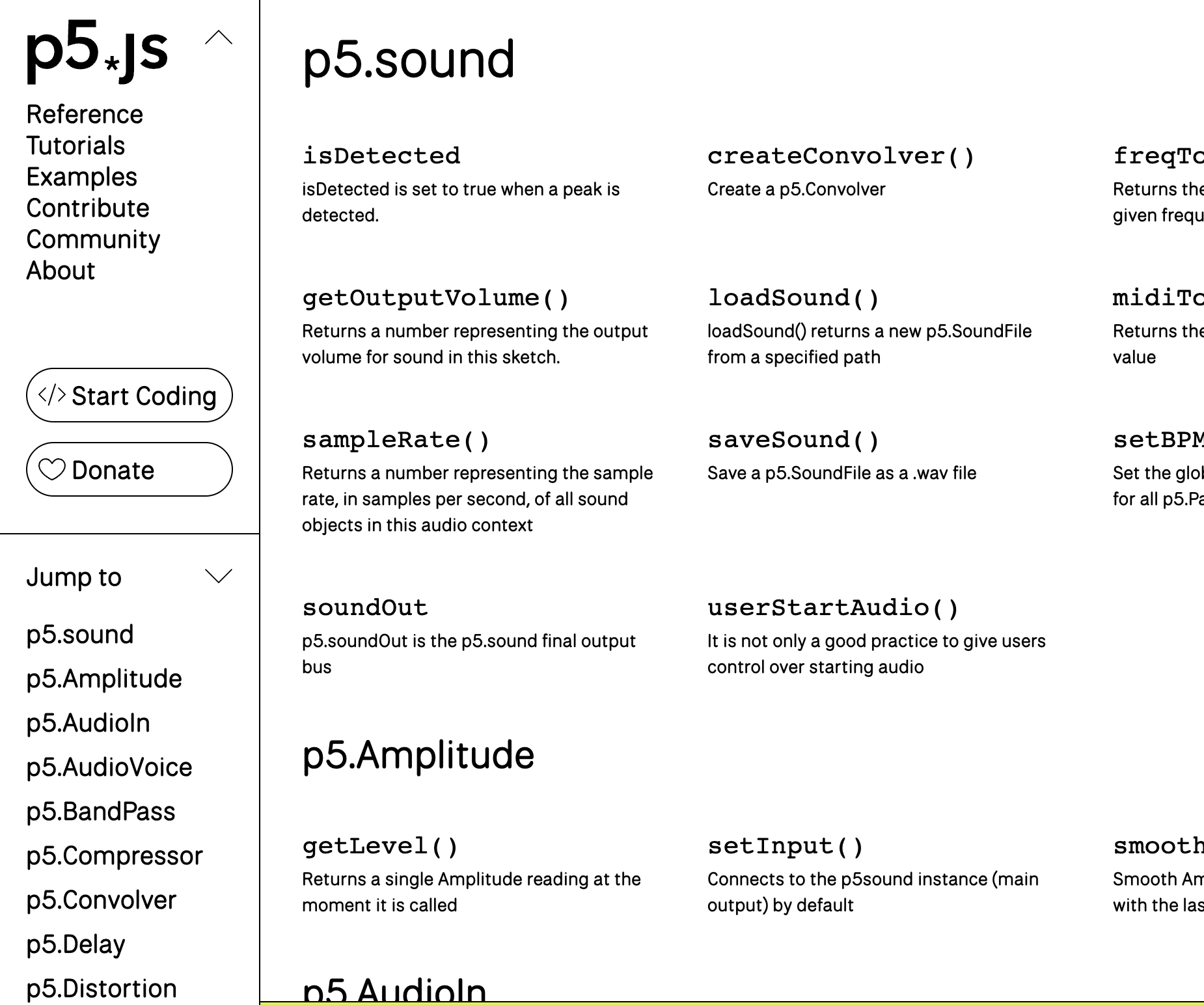 P5.js's main website has many resources and tutorials availible which I utalized.